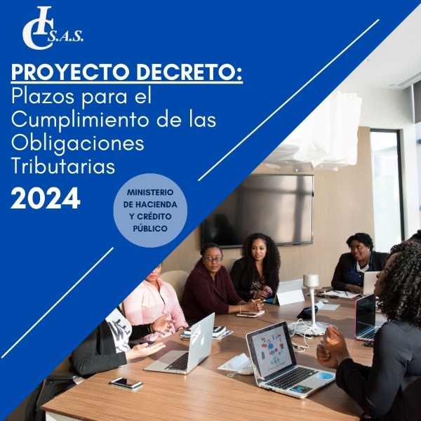 Proyecto decreto: plazos para el cumplimiento de obligaciones tributarias 2024